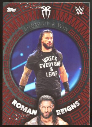 2021 Topps WWE Superstars Show Up & Win Roman Reigns #219