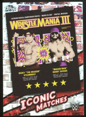 2021 Topps WWE Iconic Matches Wrestlemania III The Dragon VS. Macho Man #MA1