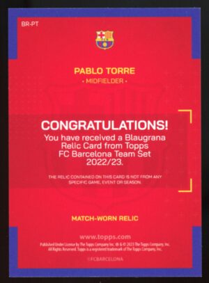 2022 Topps FC Barcelona Team Set Blaugrana Pablo Torre #BR-PT MATCH-WORN RELIC /99 Rookie